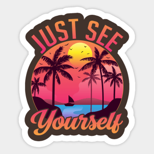 Just See Yourself Sticker